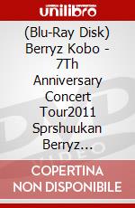 (Blu-Ray Disk) Berryz Kobo - 7Th Anniversary Concert Tour2011 Sprshuukan Berryz [Edizione: Giappone] film in dvd