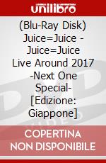 (Blu-Ray Disk) Juice=Juice - Juice=Juice Live Around 2017 -Next One Special- [Edizione: Giappone] brd