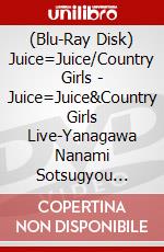 (Blu-Ray Disk) Juice=Juice/Country Girls - Juice=Juice&Country Girls Live-Yanagawa Nanami Sotsugyou Special- brd