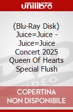 (Blu-Ray Disk) Juice=Juice - Juice=Juice Concert 2025 Queen Of Hearts Special Flush brd