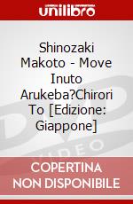 Shinozaki Makoto - Move Inuto Arukeba?Chirori To [Edizione: Giappone] dvd
