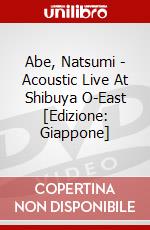 Abe, Natsumi - Acoustic Live At Shibuya O-East [Edizione: Giappone] dvd