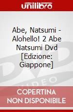 Abe, Natsumi - Alohello! 2 Abe Natsumi Dvd [Edizione: Giappone] dvd