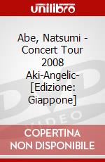 Abe, Natsumi - Concert Tour 2008 Aki-Angelic- [Edizione: Giappone] dvd