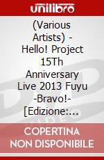 (Various Artists) - Hello! Project 15Th Anniversary Live 2013 Fuyu -Bravo!- [Edizione: Giappone] dvd