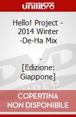 Hello! Project - 2014 Winter -De-Ha Mix              - [Edizione: Giappone] dvd