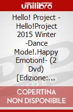 Hello! Project - Hello!Project 2015 Winter -Dance Mode!.Happy Emotion!- (2 Dvd) [Edizione: Giappone] dvd