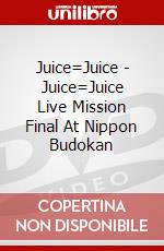 Juice=Juice - Juice=Juice Live Mission Final At Nippon Budokan dvd