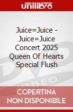 Juice=Juice - Juice=Juice Concert 2025 Queen Of Hearts Special Flush dvd