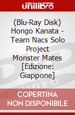 (Blu-Ray Disk) Hongo Kanata - Team Nacs Solo Project Monster Mates [Edizione: Giappone] brd