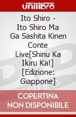 Ito Shiro - Ito Shiro Ma Ga Sashita Kinen Conte Live[Shinu Ka Ikiru Ka!] [Edizione: Giappone] dvd