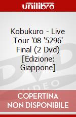 Kobukuro - Live Tour '08 '5296' Final (2 Dvd) [Edizione: Giappone] dvd