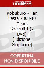 Kobukuro - Fan Festa 2008-10 Years Special!!! (2 Dvd) [Edizione: Giappone] dvd