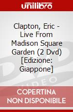 Clapton, Eric - Live From Madison Square Garden (2 Dvd) [Edizione: Giappone] dvd