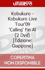 Kobukuro - Kobukuro Live Tour'09 'Calling' Fin Al (2 Dvd) [Edizione: Giappone] dvd