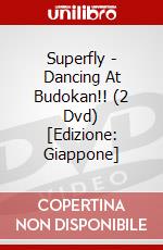 Superfly - Dancing At Budokan!! (2 Dvd) [Edizione: Giappone] dvd