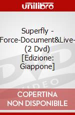 Superfly - Force-Document&Live- (2 Dvd) [Edizione: Giappone] dvd