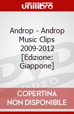 Androp - Androp Music Clips 2009-2012 [Edizione: Giappone] dvd