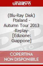 (Blu-Ray Disk) Ftisland - Autumn Tour 2013 -Replay- [Edizione: Giappone] brd