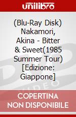 (Blu-Ray Disk) Nakamori, Akina - Bitter & Sweet(1985 Summer Tour) [Edizione: Giappone] brd