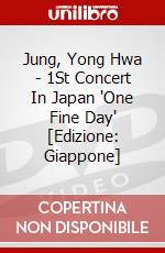 Jung, Yong Hwa - 1St Concert In Japan 'One Fine Day' [Edizione: Giappone] dvd