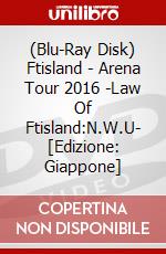 (Blu-Ray Disk) Ftisland - Arena Tour 2016 -Law Of Ftisland:N.W.U- [Edizione: Giappone] brd