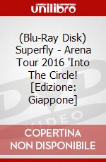 (Blu-Ray Disk) Superfly - Arena Tour 2016 "Into The Circle! [Edizione: Giappone] brd