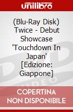 (Blu-Ray Disk) Twice - Debut Showcase 'Touchdown In Japan' [Edizione: Giappone] brd