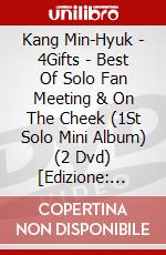 Kang Min-Hyuk - 4Gifts - Best Of Solo Fan Meeting & On The Cheek (1St Solo Mini Album) (2 Dvd) [Edizione: Giappone] dvd