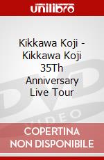 Kikkawa Koji - Kikkawa Koji 35Th Anniversary Live Tour dvd