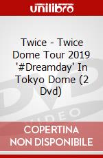 Twice - Twice Dome Tour 2019 '#Dreamday' In Tokyo Dome (2 Dvd) dvd