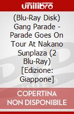 (Blu-Ray Disk) Gang Parade - Parade Goes On Tour At Nakano Sunplaza (2 Blu-Ray) [Edizione: Giappone] brd
