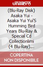 (Blu-Ray Disk) Asaka Yui - Asaka Yui Yui'S Humming Bird Years Blu-Ray & Special Cd Collectionlimi (4 Blu-Ray) [Edizione: Giappone] brd