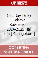 (Blu-Ray Disk) Takaya Kawasaki - 2024-2025 Hall Tour[Managokoro] brd