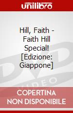Hill, Faith - Faith Hill Special! [Edizione: Giappone] dvd