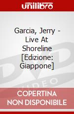 Garcia, Jerry - Live At Shoreline [Edizione: Giappone] dvd