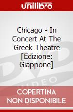 Chicago - In Concert At The Greek Theatre [Edizione: Giappone] dvd