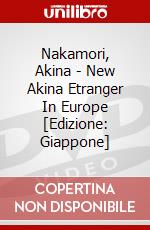 Nakamori, Akina - New Akina Etranger In Europe [Edizione: Giappone] dvd