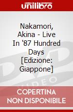 Nakamori, Akina - Live In '87 Hundred Days [Edizione: Giappone] dvd