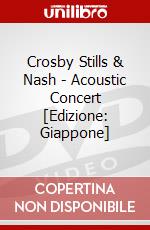 Crosby Stills & Nash - Acoustic Concert [Edizione: Giappone] dvd