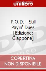 P.O.D. - Still Payin' Dues [Edizione: Giappone] dvd