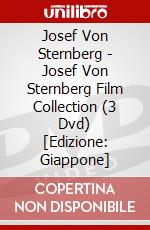 Josef Von Sternberg - Josef Von Sternberg Film Collection (3 Dvd) [Edizione: Giappone] dvd