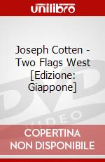 Joseph Cotten - Two Flags West [Edizione: Giappone] dvd