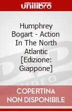 Humphrey Bogart - Action In The North Atlantic [Edizione: Giappone] dvd