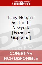 Henry Morgan - So This Is Newyork [Edizione: Giappone] dvd