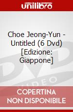 Choe Jeong-Yun - Untitled (6 Dvd) [Edizione: Giappone] dvd