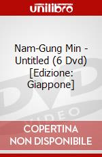 Nam-Gung Min - Untitled (6 Dvd) [Edizione: Giappone] dvd