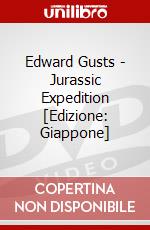 Edward Gusts - Jurassic Expedition [Edizione: Giappone] dvd