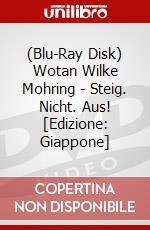 (Blu-Ray Disk) Wotan Wilke Mohring - Steig. Nicht. Aus! [Edizione: Giappone] brd