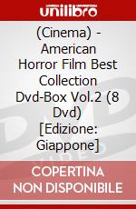 (Cinema) - American Horror Film Best Collection Dvd-Box Vol.2 (8 Dvd) [Edizione: Giappone] dvd